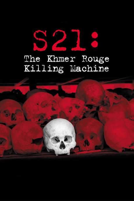 S21: The Khmer Rouge Killing Machine